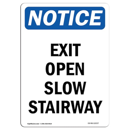 OSHA Notice Sign, Exit Open Slow Stairway, 14in X 10in Aluminum